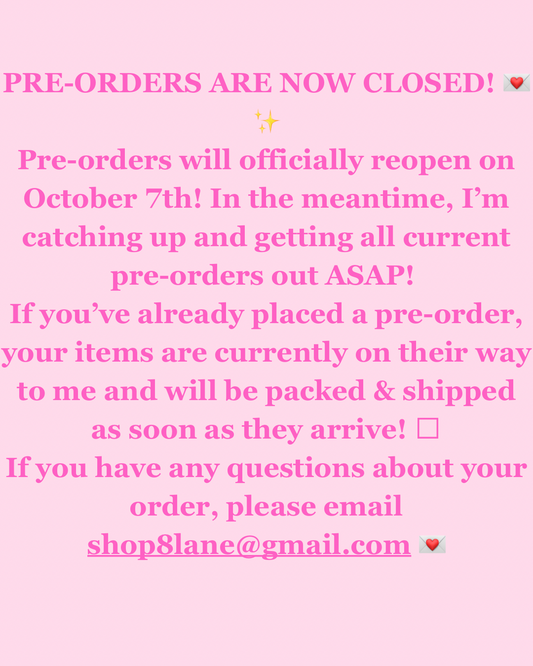 PRE ORDERS CLOSED